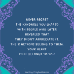 Nunca se arrependa da bondade que compartilhou