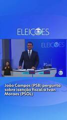 João Campos (PSB) pergunta sobre isenção fiscal a Ivan Moraes (PSOL)
